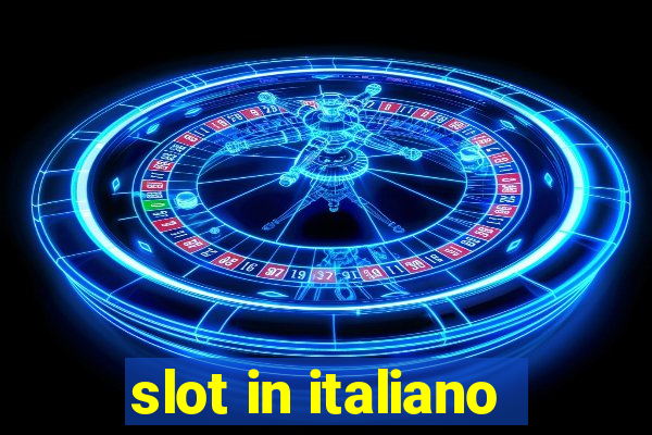 slot in italiano