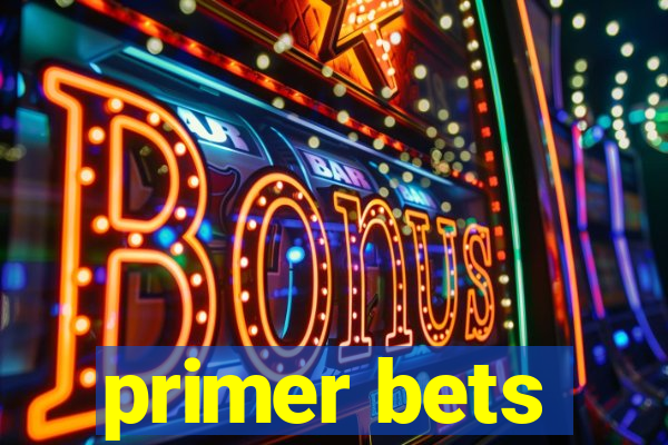 primer bets