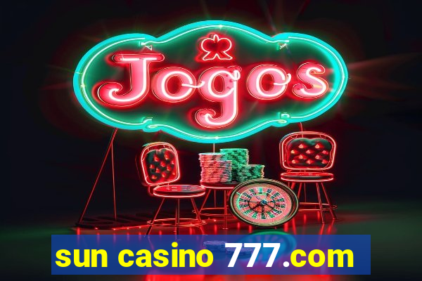 sun casino 777.com