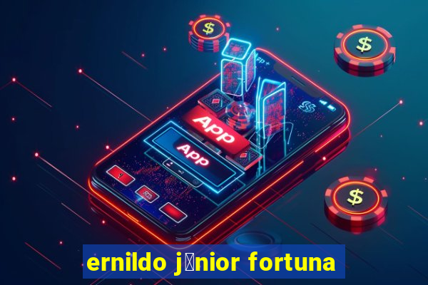 ernildo j煤nior fortuna