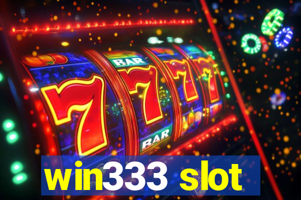 win333 slot