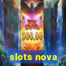 slots nova