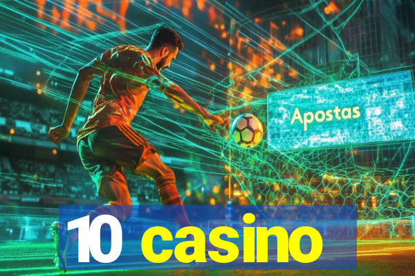 10 casino