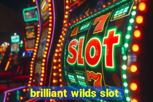 brilliant wilds slot