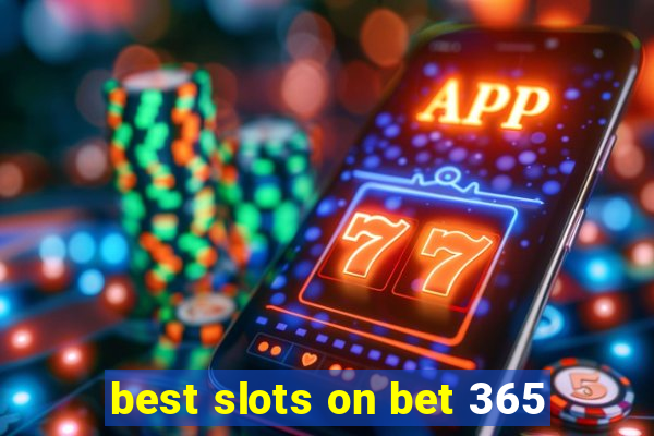 best slots on bet 365