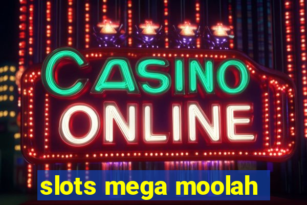 slots mega moolah