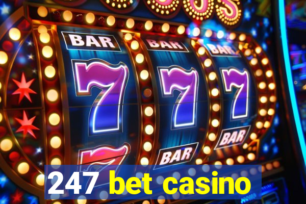 247 bet casino