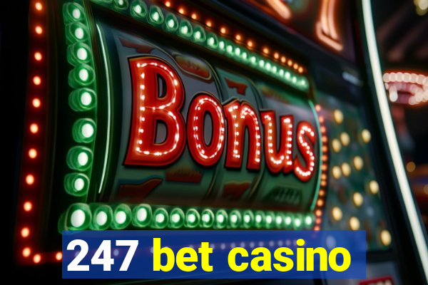 247 bet casino