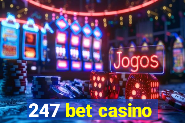 247 bet casino