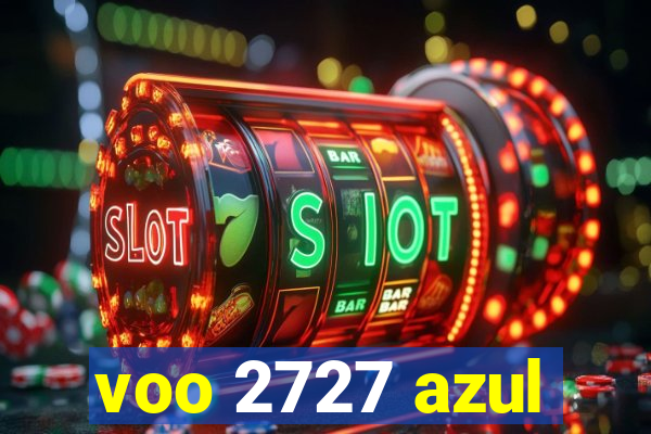 voo 2727 azul