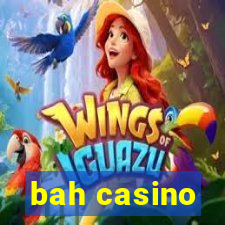 bah casino