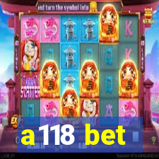 a118 bet