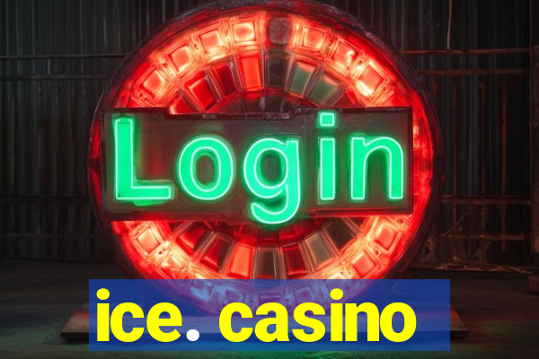 ice. casino