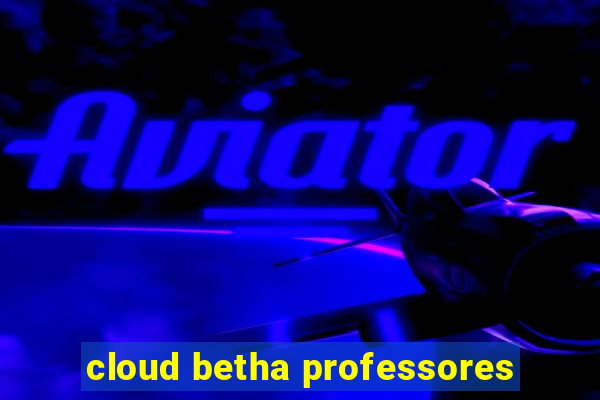 cloud betha professores