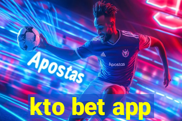 kto bet app