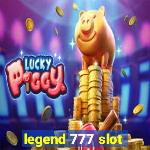 legend 777 slot