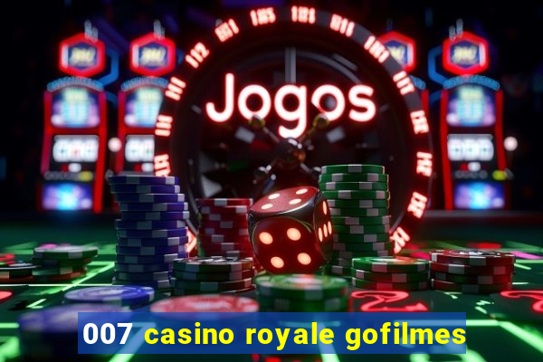 007 casino royale gofilmes