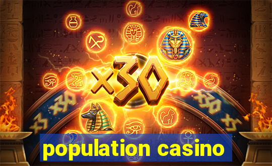 population casino