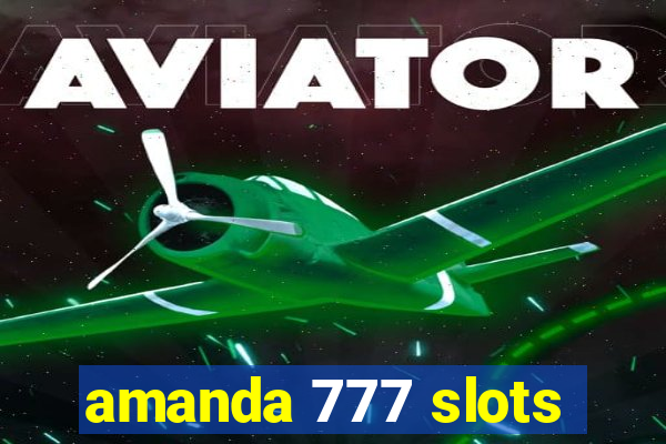 amanda 777 slots