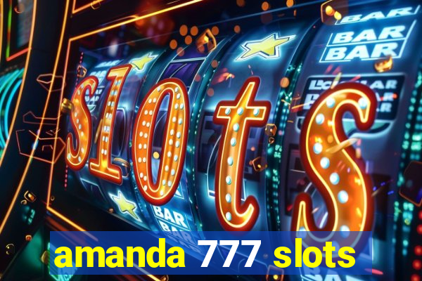 amanda 777 slots