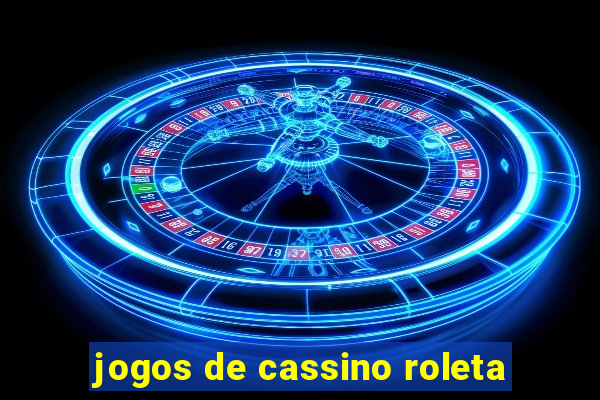 jogos de cassino roleta