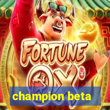 champion beta