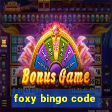 foxy bingo code