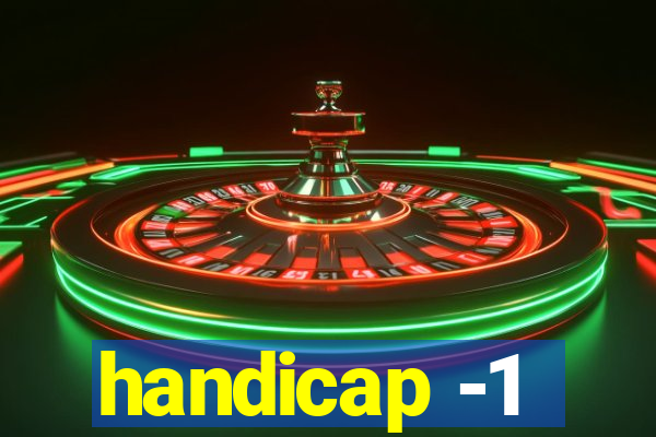 handicap -1