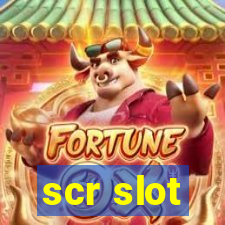 scr slot