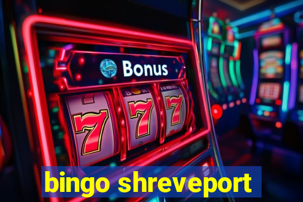 bingo shreveport