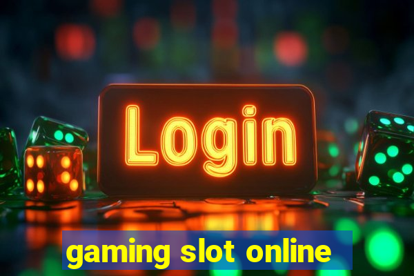 gaming slot online