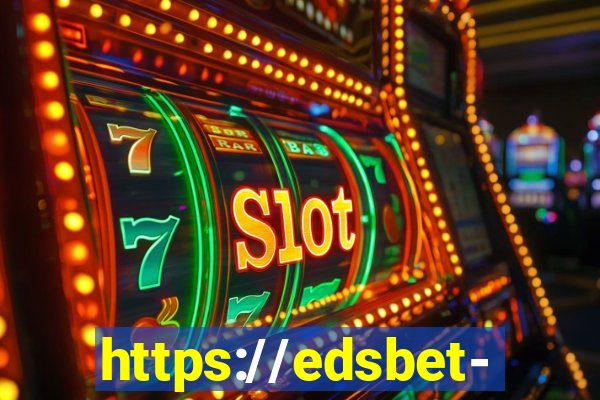 https://edsbet-com.jogos.app