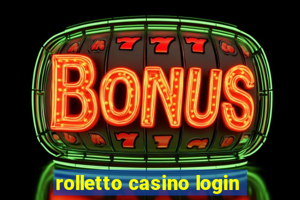 rolletto casino login