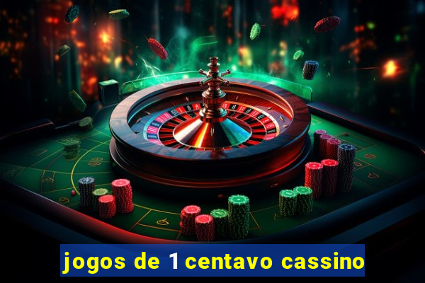 jogos de 1 centavo cassino