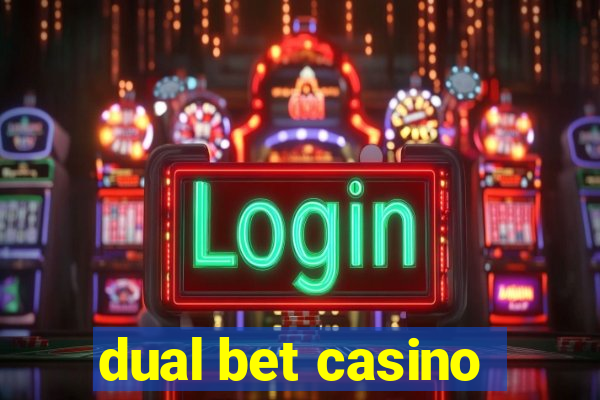 dual bet casino