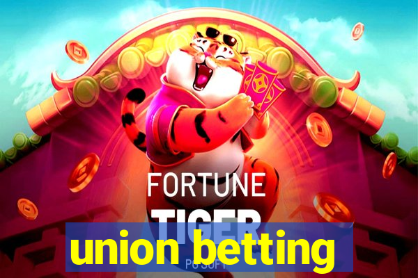 union betting