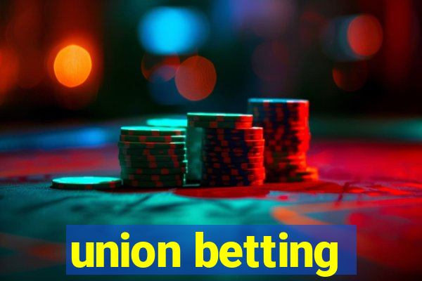 union betting