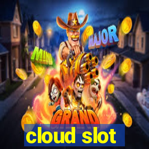 cloud slot