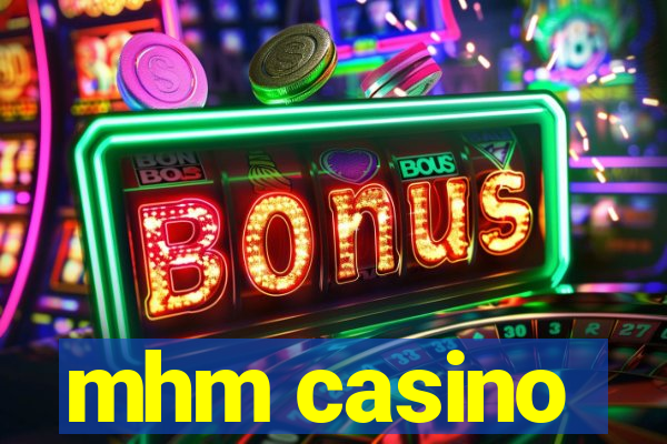 mhm casino