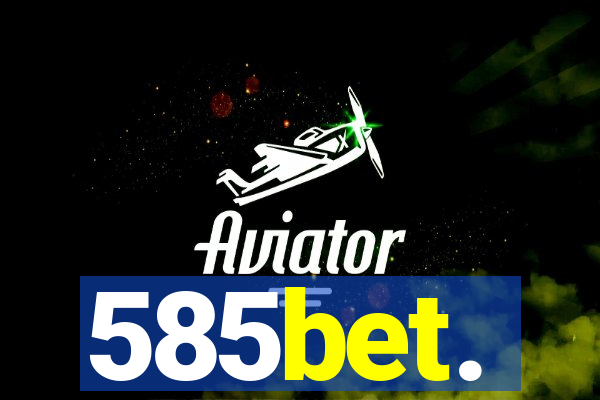 585bet.