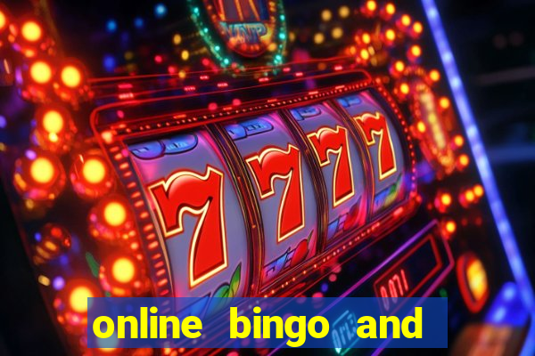 online bingo and slot games