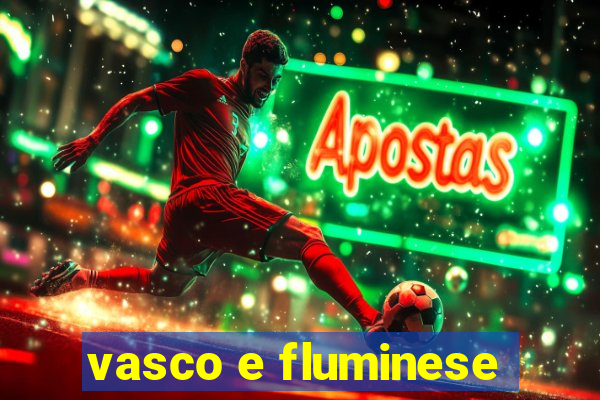 vasco e fluminese