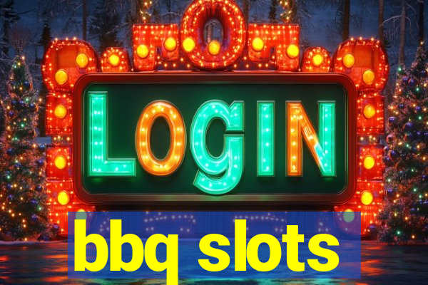 bbq slots