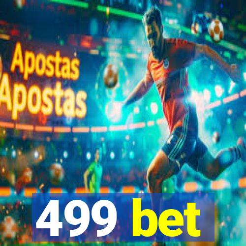 499 bet