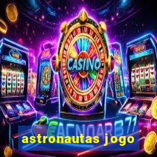 astronautas jogo