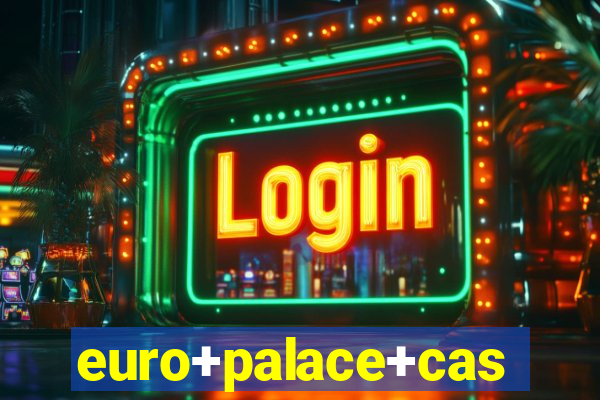 euro+palace+casino