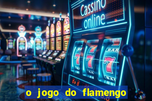 o jogo do flamengo vai passar na globo play