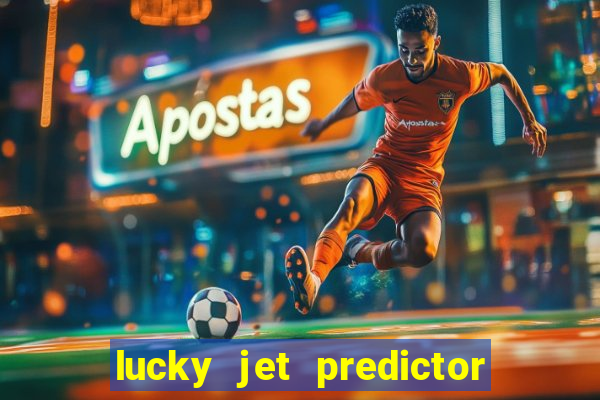 lucky jet predictor hack 100