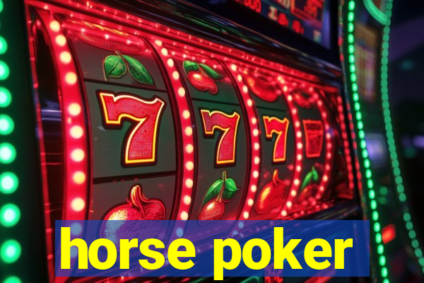 horse poker