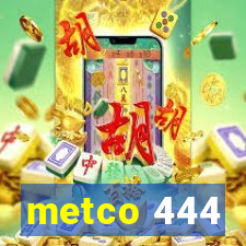 metco 444